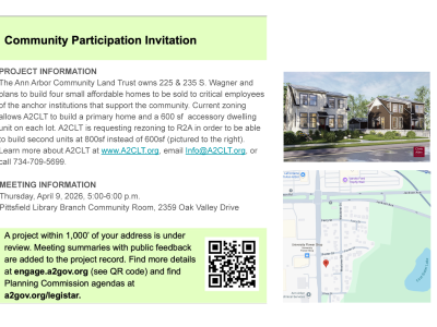 This document is a notice postcard from the Ann Arbor Community Land Trust (A2CLT) titled "Wagner Rezoning Postcard — Project Information & Meeting Notice." It details a project proposal at 225 & 235 S. Wagner to construct four small affordable homes intended for sale to critical employees of anchor community institutions. While current zoning allows A2CLT to build a primary home and a 600-square-foot accessory dwelling unit (ADU) per lot, A2CLT is requesting a rezoning to R2A to permit building second units up to 800 square feet instead of 600 square feet. An illustration depicting the proposed housing layout and design is included alongside the project details. For inquiries, A2CLT provides their website at www.A2CLT.org, email at Info@A2CLT.org, and phone number at 734-709-5699. A public meeting regarding the project is scheduled for Thursday, April 9, 2026, from 5:00 p.m. to 6:00 p.m. in the Pittsfield Library Branch Community Room, located at 2359 Oak Valley Drive.